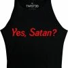 TWISTED All Yes, Satan? | CROP TOP -VERA’S EYECANDY Shop twisted yes satan cro top 1 203dac36 6062 49e4 814a 775e131725aa 700x700